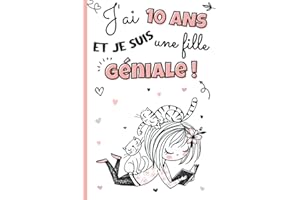 J'ai 10 ans et je suis une fille géniale: Livre 3 en 1 pré-rempli : journal intime fille 10 ans, cahier de gratitude pour enfant et carnet secret à ... | idée cadeau d'anniversaire et noël filles