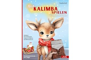 Easy Kalimba spielen - Weihnachtslieder: Spielbuch mit 43 beliebten Liedern zur Weihnachtszeit für Anfänger, nach Zahlen und Noten spielen | mit Anleitung und Liedtexten | in Farbe
