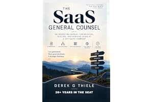The SaaS General Counsel: An Operating Manual For Building, Scaling, and Running Legal At A Software Company
