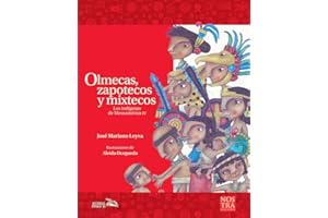 Olmecas, Zapotecos Y Mixtecos (Historias de Verdad)