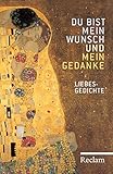 Image de Du bist mein Wunsch und mein Gedanke: Liebesgedichte (Reclams Universal-Bibliothek)