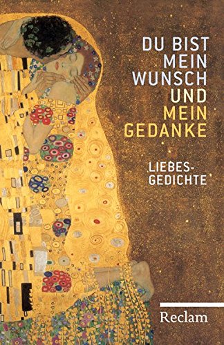 Du bist mein Wunsch und mein Gedanke: Liebesgedichte (Reclams Universal-Bibliothek)