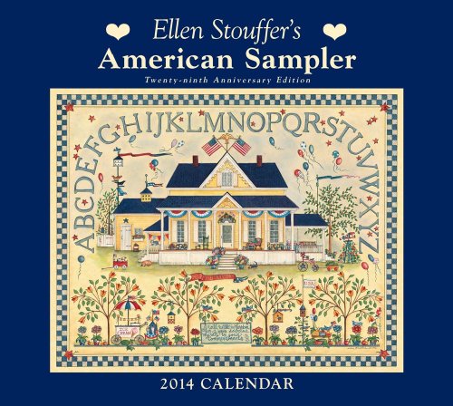 Télécharger Ellen Stouffer's American Sampler 2014 Deluxe Wall Calendar Gratuit