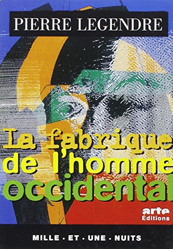 La Fabrique de l'homme occidental La Fabrique de l'homme occidental