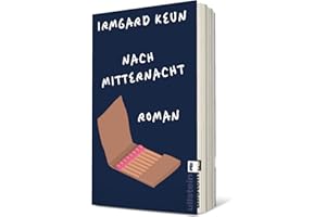 Nach Mitternacht: Roman | Der Klassiker der deutschen Exilliteratur neu im Taschenbuch