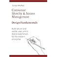 Consumer Identity & Access Management: Design Fundamentals