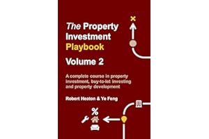The Property Investment Playbook - Volume 2: A complete course in property investment, buy-to-let investing and property development