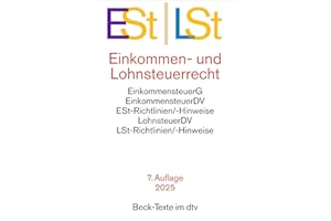 Einkommen- / Lohnsteuerrecht: Einkommensteuergesetz mit Einkommensteuer-Grund- und -Splittingtabelle, Einkommensteuer-Durchführungsverordnung, ... und Lohnsteuer-Hinweise (Beck-Texte im dtv)
