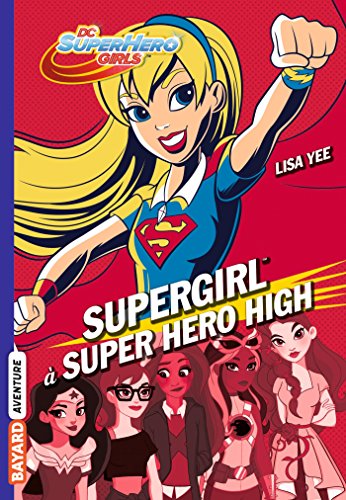 couverture de : Supergirl &agrave; Super Hero High