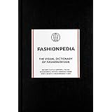 Fashionpedia: The Visual Dictionary of Fashion Design