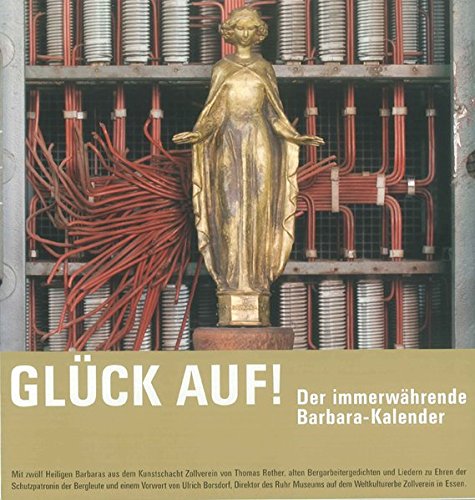 Glück auf!: Der immerwährende Barbara-Kalender