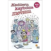Kedilerin Kaybolma Mevsimi: 2, 3. Sınıflar