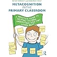 Metacognition in the Primary Classroom