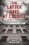 The Latter Days at Colditz by 