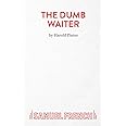 The Dumb Waiter: Play (Acting Edition S.)