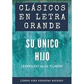 Cl&aacute;sicos en letra grande: libro para mayores &ndash; Su &uacute;nico hijo en letra grande