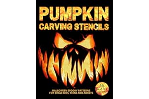 Pumpkin Carving Stencils: 66 Scary Patterns to Ignite Halloween Spirit in Kids, Teens, and Adults. (Halloween Carving Stencils)