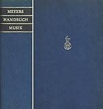 Meyers Handbuch über die Musik - Mit 561 Notenbeispielen, 222 Abbildungen im Text und 48 Bildtafeln - Die Welt der Musik, Komponisten, Werke, Interpreten, Instrumente, Geschichte, Theorie und Praxis - Viele Notenbeispiele bei Amazon kaufen