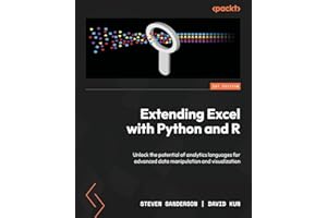 Extending Excel with Python and R: Unlock the potential of analytics languages for advanced data manipulation and visualization