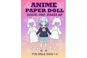 Anime Paper Doll for Girls Ages 7-12: Cut, Color, Dress up and Play. Coloring book for kids