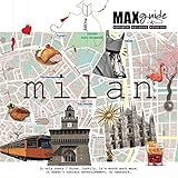 Image de MaxGuide Milano. Travel guidebook with cool places, pop references and the italian way to discover the city