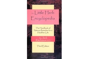 The Little Herb Encyclopedia: The Handbook of Natures Remedies for a Healthier Life