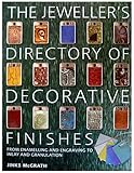 Image de The Jeweller's Directory of Decorative Finishes: From Enamelling and Engraving to Inlay and Granulation