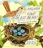 Regarde, tout est beau ! : Les saisons de la nature