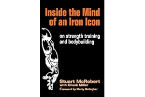 Inside the Mind of an Iron Icon: on strength training and bodybuilding