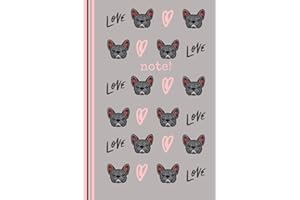 Frenchie Love Notebook: Cute French Bulldog Frenchie Notebook for Frenchie Mom or Dad, French Bulldog Lover Gift
