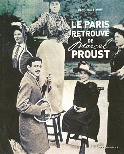 Download LE PARIS RETROUVE DE MARCEL PROUST 2005