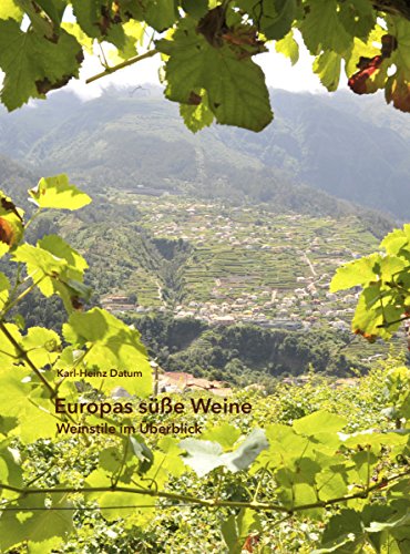 Download Europas süße Weine: Weinstile im Überblick Download Europas süße Weine: Weinstile im Überblick