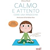 Calmo e attento come una ranocchia. Esercizi di mindfulness per bambini (e genitori)