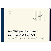 101 Things I Learned® in Business School (Second Edition)