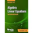 Algebra Linear Equations: Mathematics Algebra Linear Equations Practice Workbook (GCSE Mathematics Workbooks)