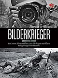 Image de Bilderkrieger: Von jenen, die ausziehen, uns die Augen zu öffnen - Kriegsfotografen erzählen
