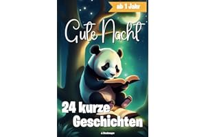 Zauberhafte Gute-Nacht-Geschichten: 24 Kurze Erzählungen für Kleine Träumer, Kinderbuch ab 1 Jahr