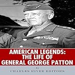 American Legends: The Life of General George Patton