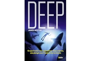 Deep: Ce que l'océan nous apprend sur nous-mêmes, une plongée aux frontières de la science