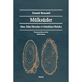 M&uuml;lks&uuml;zler: Marx, Odun Hırsızları ve Yoksulların Hukuku