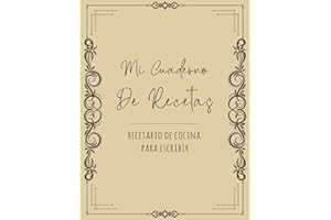 Mi Cuaderno de Recetas: Recetario de cocina para escribir | Cuaderno para recetas de cocina | Recetario de cocina en blanco | Libreta para recetas de cocina| Cuaderno para 125 recetas | Formato A4