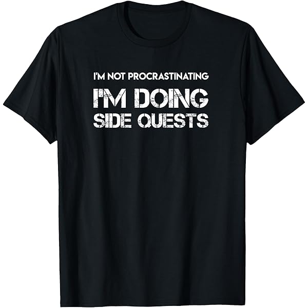 Funny "I'm Not Procrastinating I'm Doing Side Quests" Sweatshirt - Women's Sarcastic Gaming Top