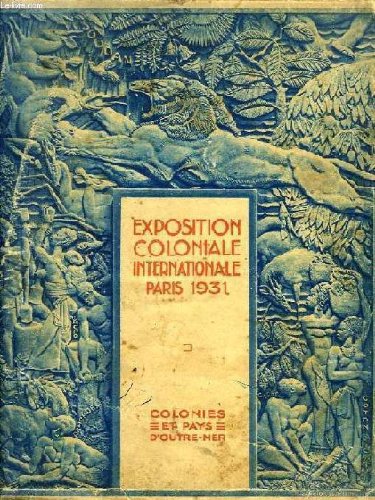 Le service vétérinaire et le service de la remonte aux colonies. les armées françaises d'outre-mer. exposition coloniale internationale de paris de 1931.