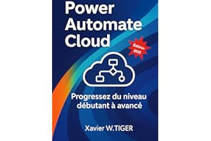 Power Automate Cloud: Progressez du niveau débutant à avancé