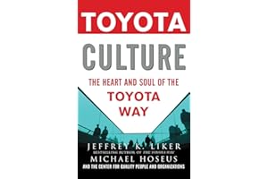 Toyota Culture: The Heart and Soul of the Toyota Way