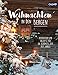 Weihnachten in den Bergen: Inspiration und Rezepte für die schönste Zeit des Jahres by Heide Christiansen, Katja Klementz