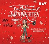 Das Mädchen, das Weihnachten rettete: Ungekürzte Lesung mit Rufus Beck (5 CDs) by Matt Haig, Rufus Beck
