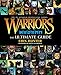 Warriors: The Ultimate Guide (Warriors Field Guide) by Erin Hunter, Wayne McLoughlin