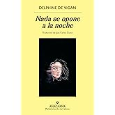 Nada se opone a la noche (Panorama de narrativas n&ordm; 812)