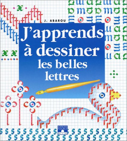 couverture de : J'apprends &agrave; dessiner les belles lettres